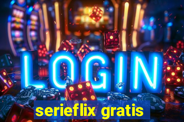 serieflix gratis